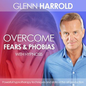 Overcome Fears & Phobias Hypnosis